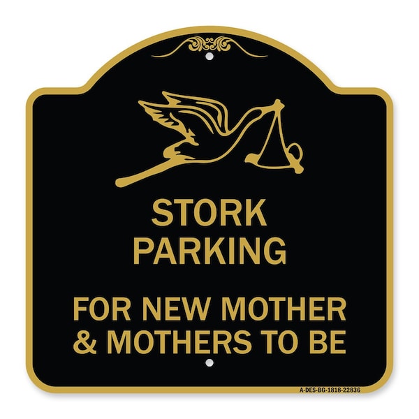 Stork Parking for New Mothers & Mothers to Be, Black & Gold Alum Sign, 18" x 18", BG-1818-22836